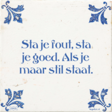 Sta je fout, sta je goed. Als je maar stil staat. - 6 keer bekeken
