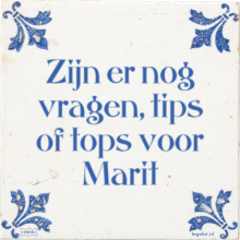 Zijn er nog vragen, tips of tops voor Marit - 12 keer bekeken
