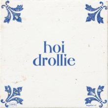 hoi drollie - 9 keer bekeken