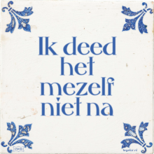 Ik deed het mezelf niet na - 1 keer bekeken