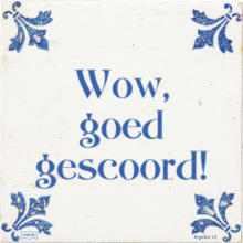 Wow, goed gescoord! - 3 keer bekeken