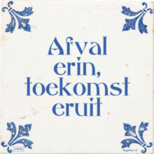 Afval erin, toekomst eruit - 9 keer bekeken