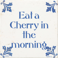Eat a Cherry in the morning - 8 keer bekeken