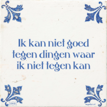 Ik kan niet goed tegen dingen waar ik niet tegen kan - 4 keer bekeken