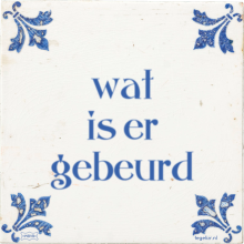 wat is er gebeurd - 3 keer bekeken