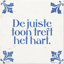 De juiste toon treft het hart. - 2 keer bekeken