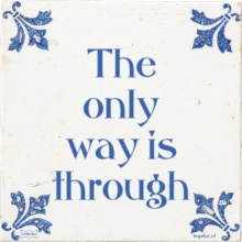 The only way is through - 2 keer bekeken
