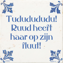 Tududududu! Ruud heeft haar op zijn fluut! - 1 keer bekeken