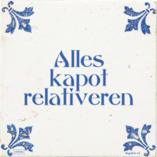 Alles kapot relativeren - 6 keer bekeken
