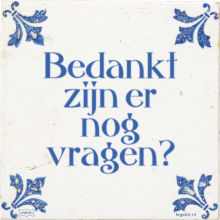 Bedankt zijn er nog vragen? - 1 keer bekeken