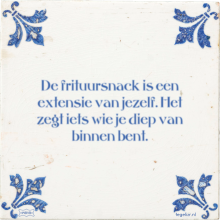 De frituursnack is een extensie van jezelf. Het zegt iets wie je diep van binnen bent. - 1 keer bekeken