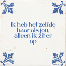 Ik heb het zelfde haar als jou, alleen ik zit er op - 1 keer bekeken