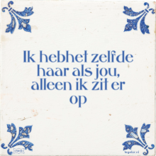 Ik hebhet zelfde haar als jou, alleen ik zit er op - 2 keer bekeken