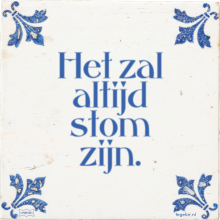 Het zal altijd stom zijn. - 6 keer bekeken