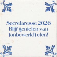 Secretaresse 2026 Blijf genieten van (onbewerkt) eten! - 1 keer bekeken