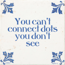 You can't connect dots you don't see - 2 keer bekeken