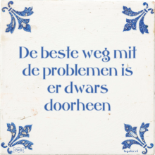 De beste weg mit de problemen is er dwars doorheen - 2 keer bekeken