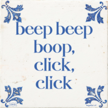 beep beep boop, click, click - 26 keer bekeken