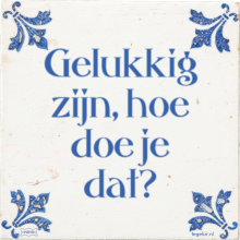 Gelukkig zijn, hoe doe je dat? - 6 keer bekeken