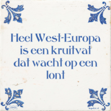 Heel West-Europa is een kruitvat dat wacht op een lont - 2 keer bekeken
