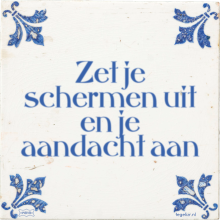 Zet je schermen uit en je aandacht aan - 3 keer bekeken