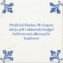 Proficiat Marion. We hopen dat je zelf voldoende budget hebt om ons allemaal te trakteren - 4 keer bekeken