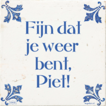 Fijn dat je weer bent, Piet! - 1 keer bekeken