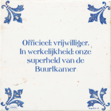 Officieel: vrijwilliger. In werkelijkheid: onze superheld van de Buurtkamer - 1 keer bekeken