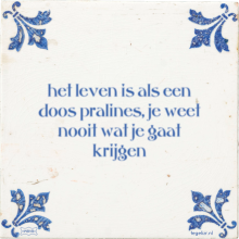 het leven is als een doos pralines, je weet nooit wat je gaat krijgen - 4 keer bekeken