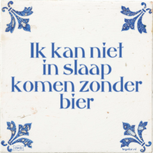 Ik kan niet in slaap komen zonder bier - 2 keer bekeken