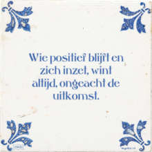 Wie positief blijft en zich inzet, wint altijd, ongeacht de uitkomst. - 8 keer bekeken