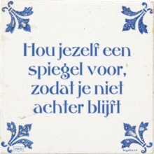 Hou jezelf een spiegel voor, zodat je niet achter blijft - 5 keer bekeken