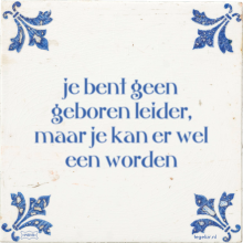 je bent geen geboren leider, maar je kan er wel een worden - 1 keer bekeken