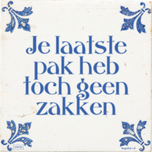 Je laatste pak heb toch geen zakken - 2 keer bekeken