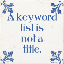 A keyword list is not a title. - 1 keer bekeken