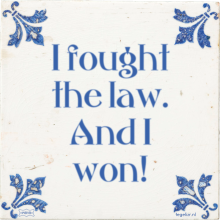 I fought the law. And I won! - 11 keer bekeken