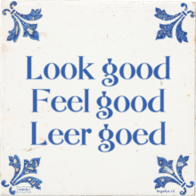 Look good Feel good Leer goed - 12 keer bekeken