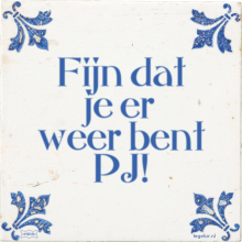Fijn dat je er weer bent PJ! - 6 keer bekeken