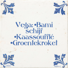 Vega: •Bami schijf •Kaassoufflé •Groentekroket - 2 keer bekeken
