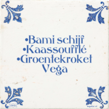 •Bami schijf •Kaassoufflé •Groentekroket Vega - 2 keer bekeken