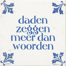 daden zeggen meer dan woorden - 35 keer bekeken