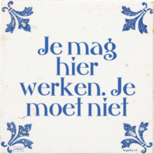 Je mag hier werken. Je moet niet - 1 keer bekeken