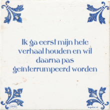 Ik ga eerst mijn hele verhaal houden en wil daarna pas geïnterrumpeerd worden - 14 keer bekeken