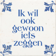 Ik wil ook gewoon iets zeggen - 13 keer bekeken