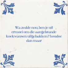Wa zedde nou, ben je uit ermoei om die aangebrande koekwausen uitgebakken? houdoe dan maar - 9 keer bekeken