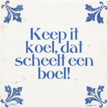 Keep it koel, dat scheelt een boel! - 21 keer bekeken