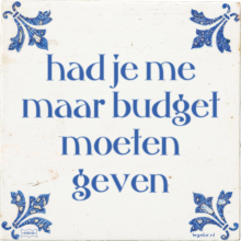 had je me maar budget moeten geven - 14 keer bekeken