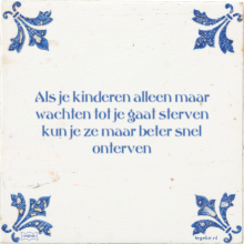 Als je kinderen alleen maar wachten tot je gaat sterven kun je ze maar beter snel onterven - 11 keer bekeken