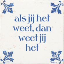 als jij het weet, dan weet jij het - 14 keer bekeken