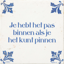 Je hebt het pas binnen als je het kunt pinnen - 1 keer bekeken